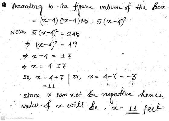 sling to the Accord figure, volume of the box = (-4) (x-4)5=5(2-42 Noin 5(2-4)= 245 → (2-4)2 = 49 2-4 =. IZ x = 4. IZ So, 2-4