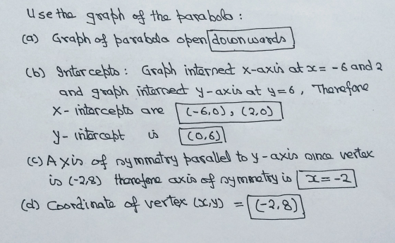 .. Use the graph of the parabola: (a) Graph of parabda open/downwards (6) Intercepts: Graph internect x-axis at x=-6 and a an