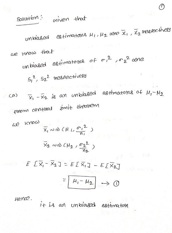 solution : oiven that unbiased estimat0918 Mer H2 are zi, 7, respecthere we know that unbiased estimators of 0,2,0,2 are S;?,