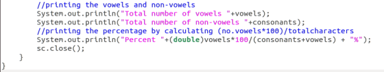 //printing the vowels and non-vowels System.out.println(Total number of vowels +Vowels); System.out.println(Total number o