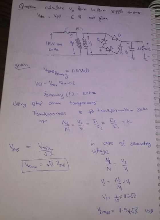 Question calculate App y Peak é is Vdc to Peak not given ripple factor 10:1 115V ang GoHz 000002 Lelllel DY given Vous poin =