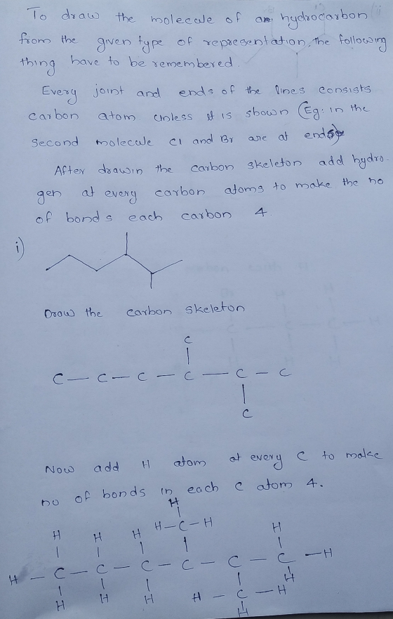 To draw the molecule of one hydrocarbol from the given type of representation, the following thing have to be remembered. Eve