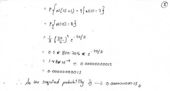 = P& N615 +S) = ( wk99 = 73 = P{N(15) = 2 Ź (20.je-9017 = 0.5 * 820.7016 * e-90/70 I 1.48% 1070 N 0-00000000015 0.00000000015