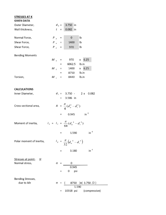 STRESSES AT K GIVEN DATA d Outer Diameter, 3.750 in Wall thickness, 0.082 in t= Normal Force, P Shear Force, P 1400 Shear For