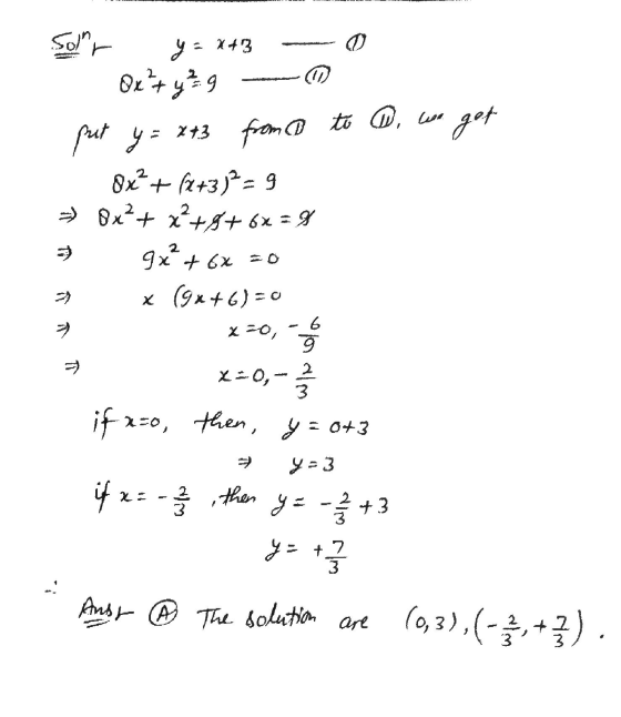 Solhr y = ? X+3 9 Qx² + y² to Do wa get put y = 7+3 from 8x²+ (x+3)² = 9 = 8x²+x²+8+ 6x = 8 9x + 6x = 0 x (Gx+6)=0 x=0, x=0,