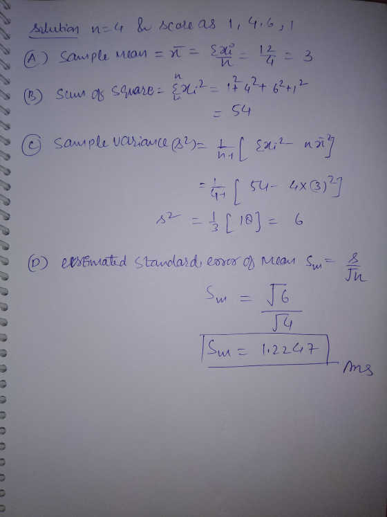 solution n=4 & score as 1,4,6,1 sample mean =ñ= {xu и Sum of square= {xi² = 174²+62+, 2 12 q = 54 L ht Sample variance Byt sa