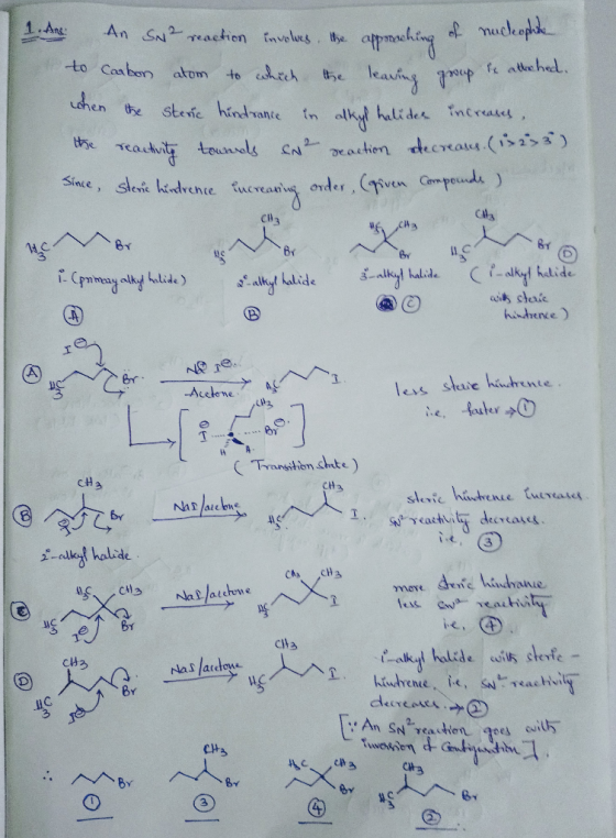 1. An An N² reaction involves the approching of nucle of to carbon atom to which the leaving group tea when the steric hindra