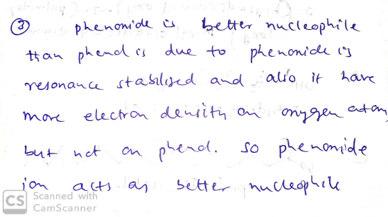 ③ phenonide is better nucleophile than phend is due to phenonice is resonance stabilised and also it have more election densi