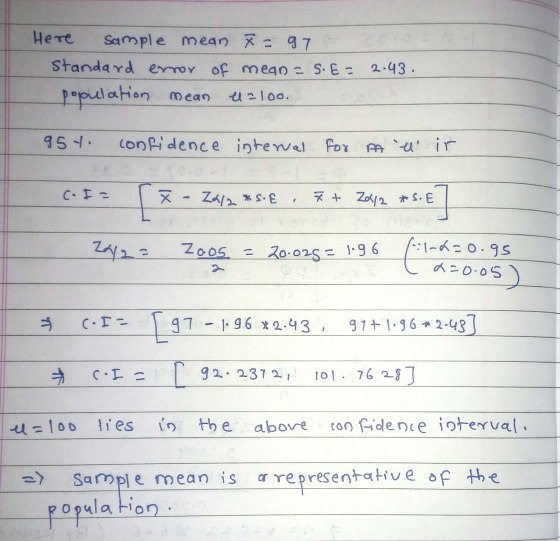 Here Sample mean t = 97 Standard error of mean S. E= 2.43 . population mean 412100. 957 confidence interval For All ir C-I- f