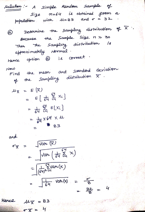 u=83 32 Salution :- A simple random sample of size n=64 is obtained from a population with and o Determine the sampling distr