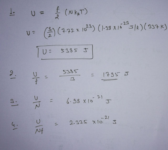U=(NkT) 23 (772 x 10) (1-39 X16k)(137 K) U? U $385 2. 21 6-58 X10 1 -21 2.125 x10