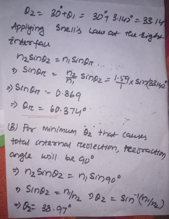 02= 30+0 = 304 3.14° = 3314 Applying Snells law at the right interfau h₂ Sino2 = n, sinor.. & Sinar na Sinaz = 15.9% sint231