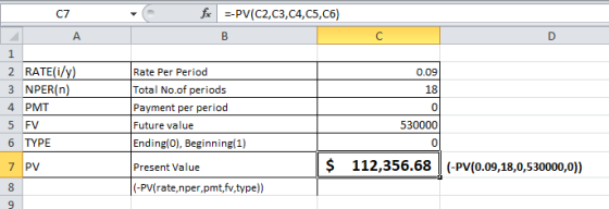 C7 e f x --PV(C2,C3,C4,C5, C6) в 0.09 18 ДА 1 2 RATE(i/y) 3 NPER(n) 4 PMT 5 FV 6 TYPE 7 PV Rate Per Period Total No.of period