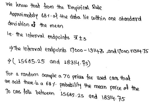 We know that from the Empirical Rule Approximately 687- of the data lie within one standard deviation of the mean ie the inte