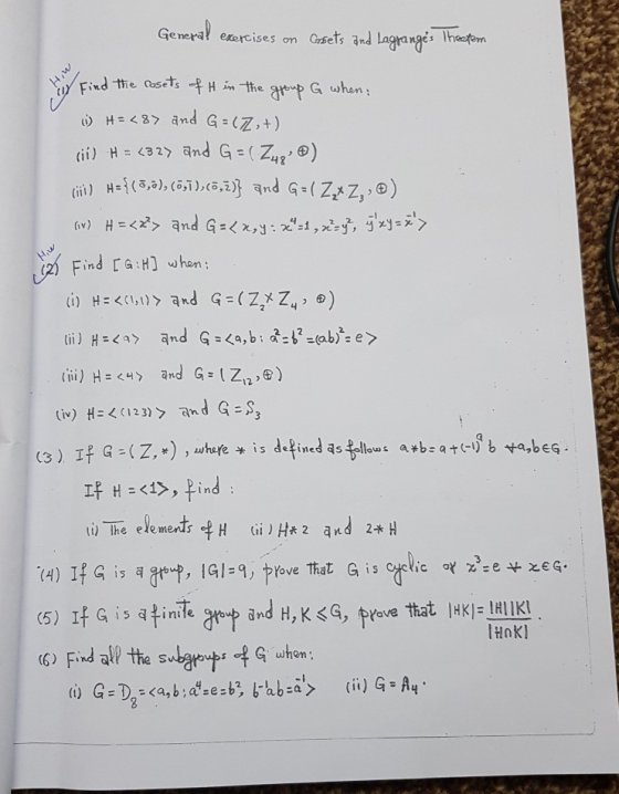 General exercises on Cossets and Lagranges Thootem How Find the cosets of H in the group G when H=487 and G=(7+). Hiw 1 (ii)