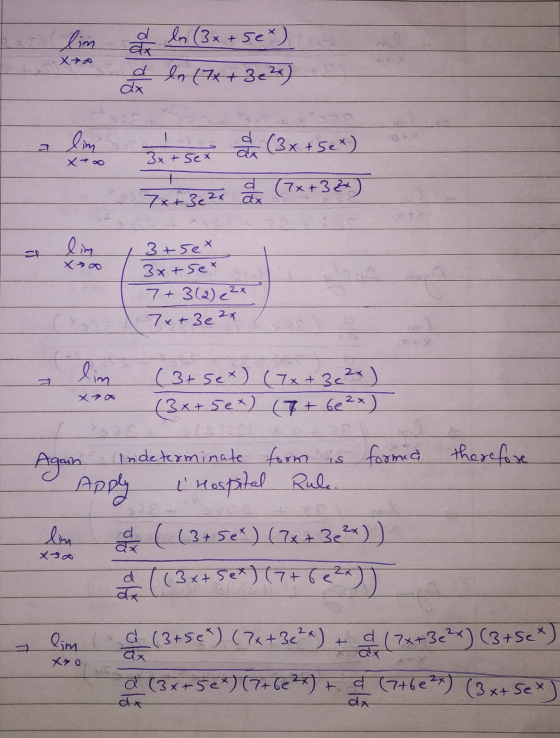 lim da Xo d ln (3x + 50x) d ln (7x + 3e 2x) ax Xtoo 3x + 5ex ak d (7x+32+ 7x+ 3 e 2x ax lim X 3+ sex 3x+sex 7+ 3(2) e 3x 7x +