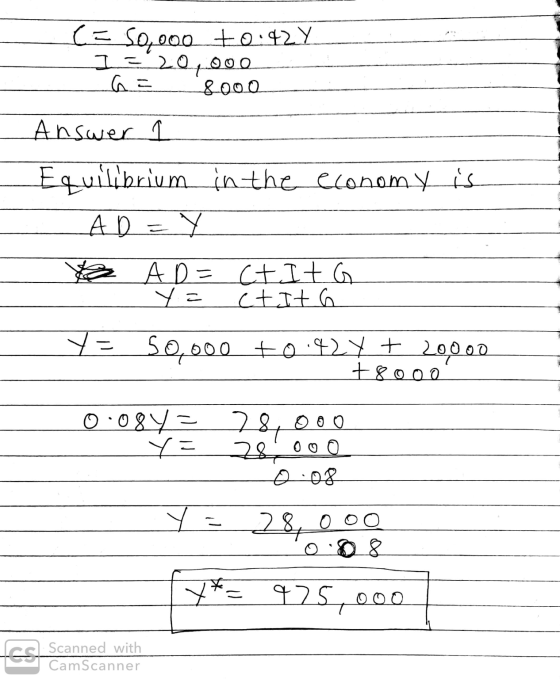 (= 50,000 to.42% I= 207.000 6 = 8000 Answer 1 Equilibrium in the economy is AD= 7 to AD= ct It G ya tota y = 50,000 to.424 +