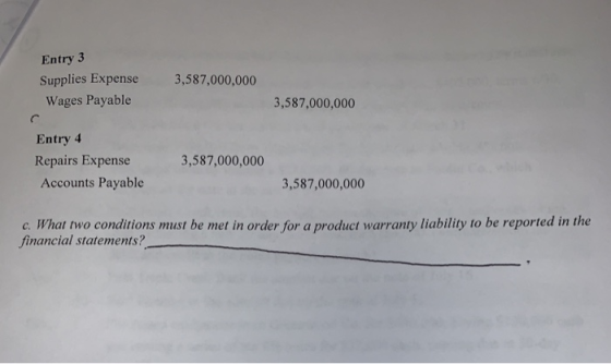 Entry 3 3,587,000,000 Supplies Expense Wages Payable 3,587,000,000 Entry 4 Repairs Expense Accounts Payable 3,587,000,000 3,5