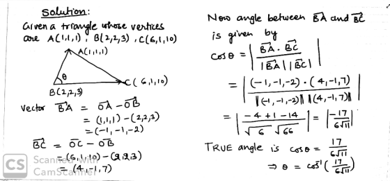 Solution: Gr ven a triangle uhose vertices are ACIl,): Bl2,2,3) ,C(6,1,10) ACI1) Now angle between BA and BE is given by Cose
