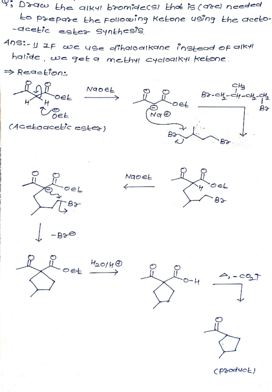 4; Draw the alkyl boomidecsi that is cozel needed to prepare the following Ketone using the aceto- -dcelic esteg synthesis An