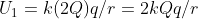 U_1=k(2Q)q/r=2kQq/r