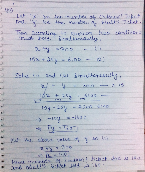 (10) Let X And, y be be the number of the number of Childrens Adults Ticket Ticket. conditions Then according to question