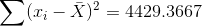 \sum (x_i-\bar{X})^2=4429.3667