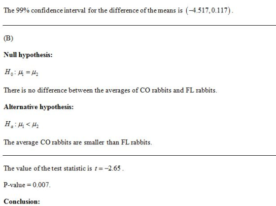 The 99% confidence interval for the difference of the means is (-4.517,0.117). (B) Null hypothesis: H:44 = 42 There is no dif