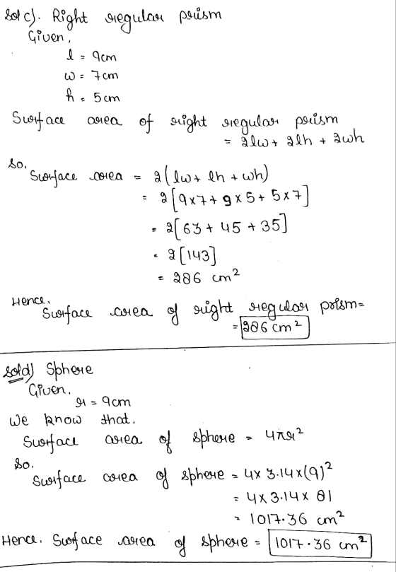 lot c): Right siegulcor porism Given, l=1cm W: 7 cm ha 5cm Swiface area of eight rregular prism = žlw+glh + 9 wh so. Sconface