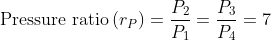 P2 Ps Pressure ratio (rp) =-=-= 7