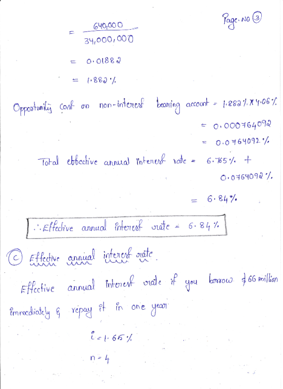 Page No ③ 640,000 34,000,000 = 0.01882 - 882 Opportuniling cost on non-interest becoing account - 1.882%.x4.06% = 0.000764092
