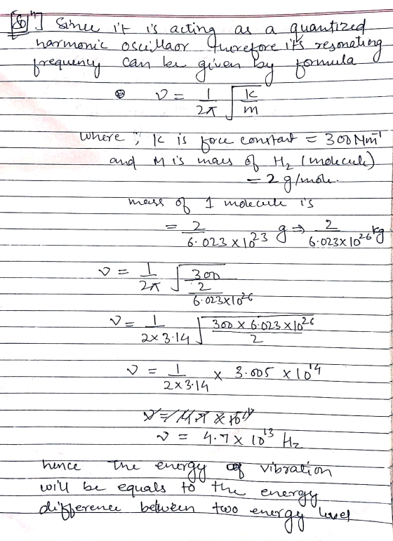 since it is acting as a quantized harmonic oscillaor Auerefore its resonating frequency can be given by formul . = Ik 20 Jm