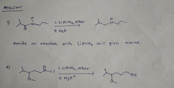 Answer? IZ I-2 Berlichten wir 1 LiAlH4, ether - 2.H2O Amide on reaction with LiAlHy will give amine. 1. LiAlty, ether -OH 2 H