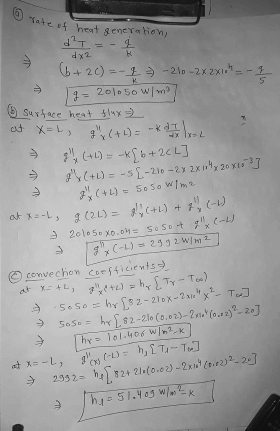 @ rate of heat generation, d²I= q dx2 K K 9 = (6+20) = 2 = -210 - 2x2x10h _ -q 20105o w/m3 6 Surface heat flux x=1, 2 1 (+6)=