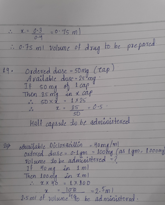 x = 0.3 = 0.15 m) ..0.75 ml volume of drug to be prepared. 0.4 19. Ordered dose = 50mg (cap). Available dose = 25 mg. If 50mg