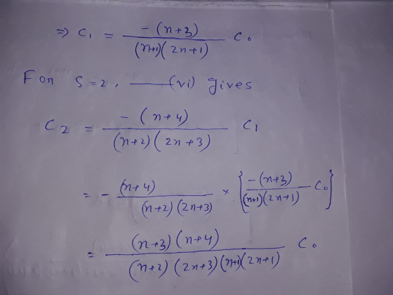 co -(n+3) - C, (n+)( 2n+1) For s=2, (vi) gives (n+4) C2 = (1+2)( 2n + 3) S Ci 6- Co 61+4) - (213) (1+2) (2n+3) (-+) (2 M+)) (