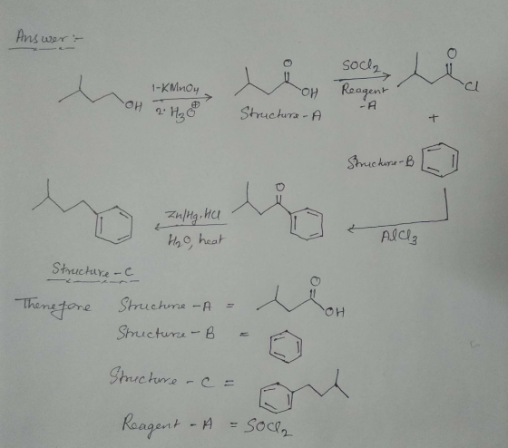 Ans wer Soclz 1-KMnoy O Reagent OH -A Structura- A + Stuuckure-B ZalHg HC Hy9 heat Alcl3 Structure-C Therggore Struchme-A H S