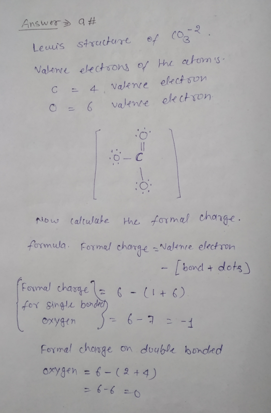 Answer a # Lewis structure of co2. Valence electrons of the atomis. o = 4, Valence electron o = 6 valence electron. ou o plow