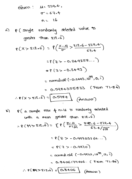 Given : M= 229.4, T-67.4 16 a) p( single randomly selected value as greater than 212.6) PCX> 212.6) = P(X=4>212.6– 229.4. 67.
