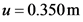 u=0.350m