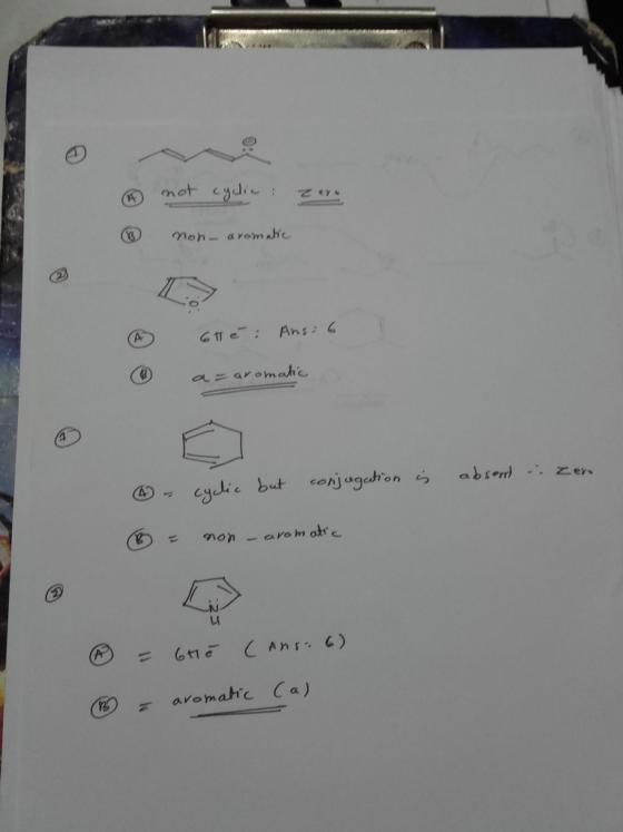 o not cyclic: Zero non aromatic 6 Té: Ans:6 ® a = aromatice ① - absent . Zero cyclic but conjugation is = non aromatic W = 6t