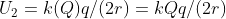 U_2=k(Q)q/(2r)=kQq/(2r)