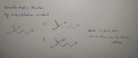 Enantiotopic Proton by substitution method TH Both is & ii are enantiomer to each athar 9