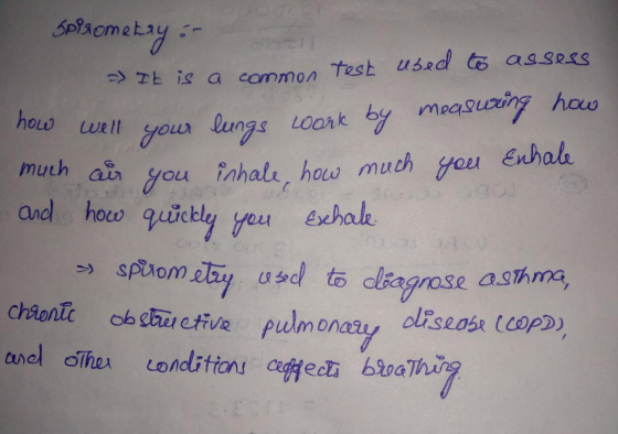 Spisomeday >> It is a common Test used to assess how well your lungs work by measuring how much air you inhale, how much you