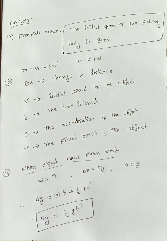 Answer:- of the falling The initial speed o free fall means / 2 body is zero Dx = Vot that? v= Votat are change in distance v