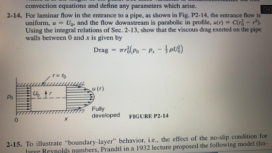 116 convection equations and define any parameters which arise. 2-14. For laminar flow in the entrance to a pipe, as shown in