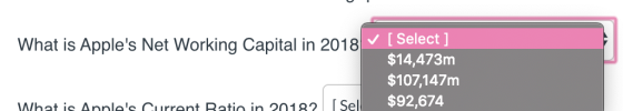 What is Apples Net Working Capital in 2018 Select $14,473m $107,147m $92,674 What is Annles Current Ratio in 20182 [ Sell