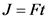 J = Ft