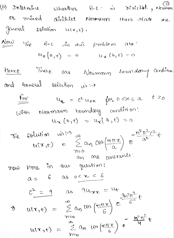 Neuman, g the . (6) Determine wheather Bic is Dirichet mixed dinchlet Neumam ther state general solution Ux,t) Now The Boc in