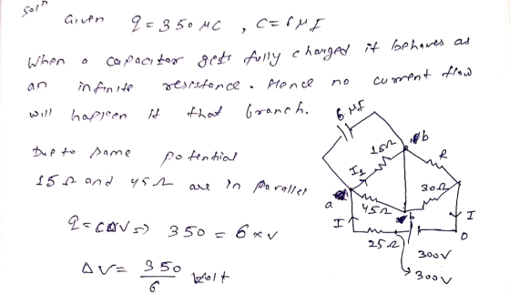Gruen q = 350 Mc ,c=0E of behaves as cument frow When a capacitor gets fully charged an infinite resistance. Hence no will
